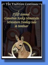 15th Annual Canadian Rocky Moutain Miniature Donkey Sale & Seminar